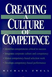 Cover of: Creating a Culture of Competence by Michael Zwell