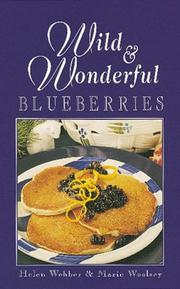 Cover of: Wild & Wonderful Blueberries by Helen Webber, Marie Woolsey, Ross Hutchinson, Margo Embury