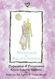 Cover of: Marriage & Relationships ¿ Preparation & Preservation ¿ Keys to Enduring