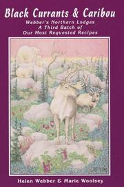 Cover of: Black Currants & Caribou¿ Webber's Northern Lodges, A Third Batch of Our