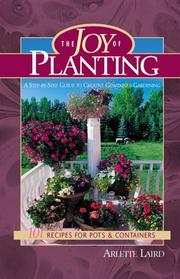 Cover of: The Joy of Planting - 101 Recipes for Pots & Containers ¿ A Step-by-Step Guide