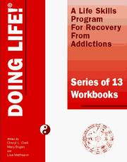 Cover of: DOING LIFE! A Program For Recovery From Addictions (13 Part Workbook Series) by Lisa B. Matheson, Mary T. Bogan