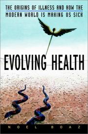Cover of: Evolving Health: The Origins of Illness and How the Modern World is Making Us Sick