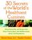 Cover of: 30 Secrets of the World's Healthiest Cuisines