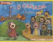 Our Song: The Story of O Canada by Peter Kuitenbrouwer