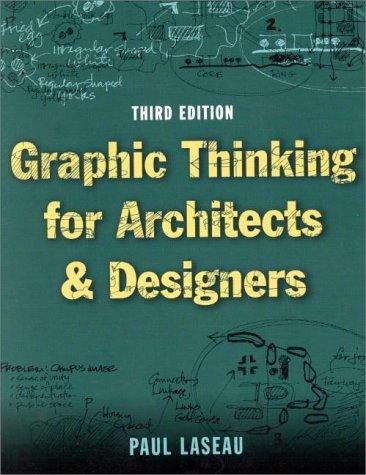 Graphic Thinking for Architects and Designers by Paul Laseau