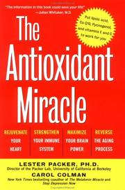 Cover of: The Antioxidant Miracle by Lester Packer, Carol Colman