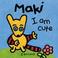 Cover of: I am Cute (Maki Series)