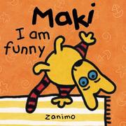 Cover of: I am Funny (Maki Series)