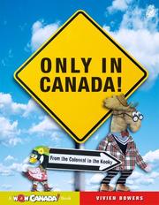 Cover of: Only in Canada! by Vivien Bowers