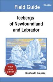 Cover of: Icebergs of Newfoundland and Labrador by Stephen E. Bruneau