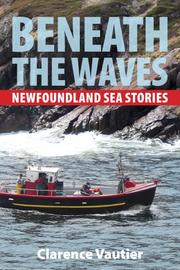 Cover of: Beneath the Waves: Newfoundland Sea Stories