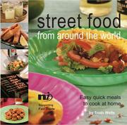 Street Food from Around the World by Troth Wells