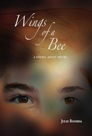 Wings of a Bee by Julie Roorda