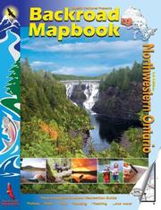 Cover of: Backroad Mapbook: Northwestern Ontario (Backroad Mapbooks)