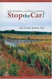 Cover of: Stop the Car! Discovering Central Alberta
