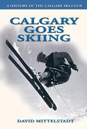 Cover of: Calgary Goes Skiing by David Mittelstadt