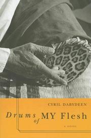 Cover of: Drums of My Flesh by Cyril Dabydeen, Cyril Dabydeen