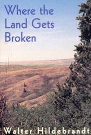 Cover of: Where the Land Gets Broken | Walter Hildebrandt