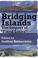Cover of: Bridging Islands