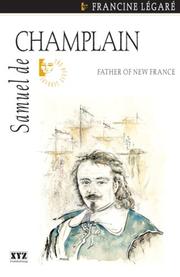 Cover of: Samuel de Champlain by Francine Legaré