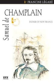 Cover of: Samuel de Champlain: Father of New France (The Quest Library)