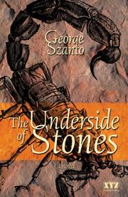 The Underside Of Stones by George Szanto