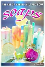 Cover of: The Art of Making Melt and Pour Soaps by Deborah R. Dolen