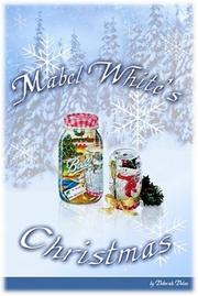 Cover of: Mabel White's Christmas by Deborah R. Dolen