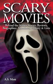 Cover of: Scary Movies: Behind The Scenes Stories, Reviews, Biographies, Anecdotes, History & Lists