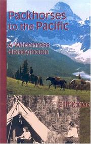 Packhorses to the Pacific by Cliff Kopas