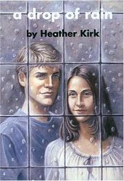 Cover of: A Drop of Rain by Heather Kirk