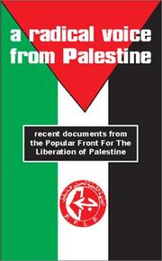 Cover of: A Radical Voice From Palestine: Recent Documents From The Popular Front For The Liberation Of Palestine