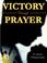 Cover of: Victory Through Prayer