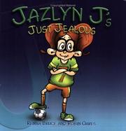 Cover of: Jazlyn J's Just Jealous (Jazlyn J)