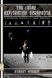 Cover of: The Lunar Exploration Scrapbook by Robert Godwin