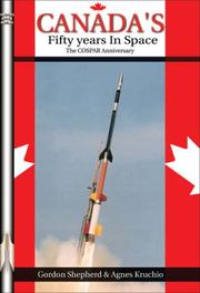 Cover of: Canada's Fifty Years in Space: The COSPAR Anniversary (Apogee Books Space Series)