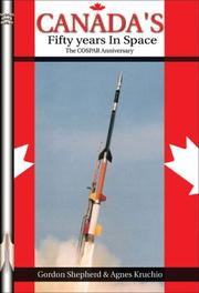 Canada's Fifty Years in Space by Gordon Shepherd