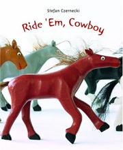 Cover of: Ride 'Em, Cowboy by Stefan Czernecki