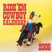 Cover of: Ride 'Em, Cowboy 2006 Calendar by Stefan Czernecki