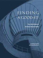 Cover of: Finding a Good Fit: The Life and Work of Architect Rand Iredale