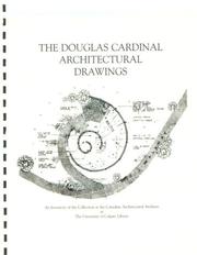 Cover of: The Douglas Cardinal Architectural Drawings