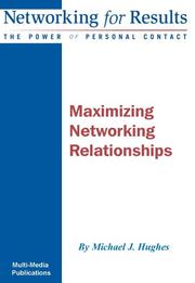 Cover of: Maximizing Networking Relationships