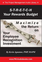 Cover of: S-T-R-E-T-C-H Your Rewards Budget: Maximize the Return on Your Employee Recognition Investment