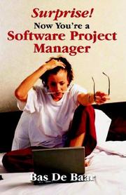 Cover of: Surprise! Now You're a Software Project Manager by Bas De Baar