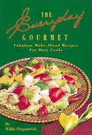 Cover of: The Everyday Gourmet by Willie Fitzpatrick, Ross Hutchinson, Margo Embury