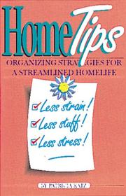 Cover of: Home Tips ¿ How To Organize Your Home and Personal Life