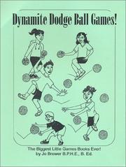 Cover of: Dynamite Dodge Ball Games! by Jo Brewer