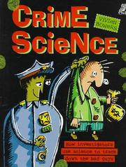 Cover of: Crime Science: How Investigators Use Science to Track Down the Bad Guys