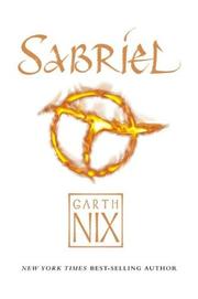 Cover of: Sabriel (adult) (The Abhorsen Trilogy) by Garth Nix